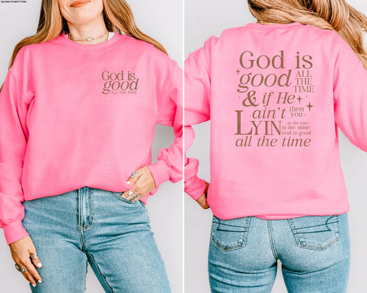 GOD IS GOO ALL THE TIME