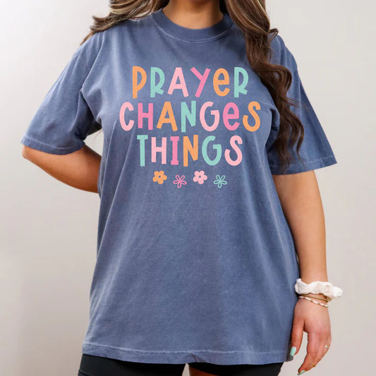 PRAYER CHANGES THINGS